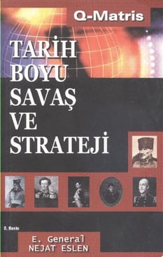 Tarih Boyu Savaş Ve Strateji Nejat Eslen Q Matris Yayınları