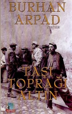 Taşı Toprağı Altın Burhan Arpad Gunizi Yayınları