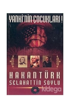 Yankinin Çocukları Selahattin Soylu Hakantürk Yayınları