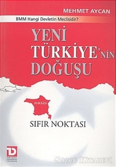 Yeni Türkiyenin Doğuşu Mehmet Aycan Toplumsal Dönüşüm Yayınları
