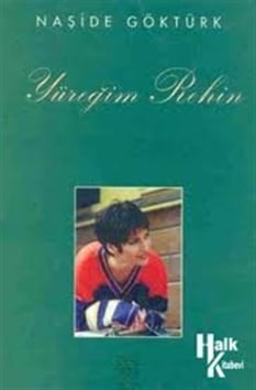 Yüreğim Rehin Naşide Göktürk Chiviyazıları Yayınevi
