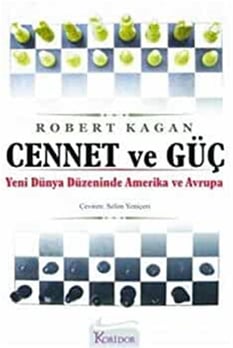 Cennet ve Güç  - Robert Kagan  - Koridor 