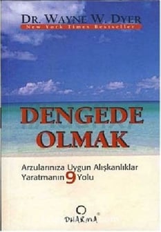 Dengede Olmak - Wayne W. Dyer - Dharma Yayınları