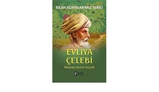Dünyayı Gezen Seyyah Evliya Çelebi - Ali Kuzu - Parola Yayınları
