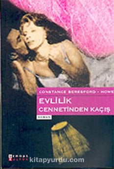 Evlilik Cennetinden Kaçış Constance Beresford Howe Gendaş Yayınları