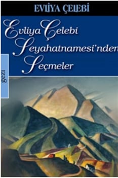 Evliya Çelebi Seyahatnamesinden Seçmeler
