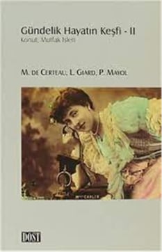 Gündelik Hayatın Keşfi-2 - M.De Certeau - Cultura