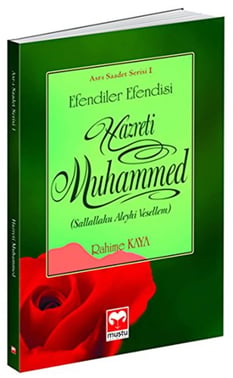 Hazreti Muhammed - Rahime Kaya - Muştu Yayınları