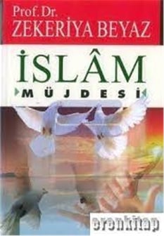 İslam Müjdesi  - Zekeriya Beyaz  - Sancak Yayın