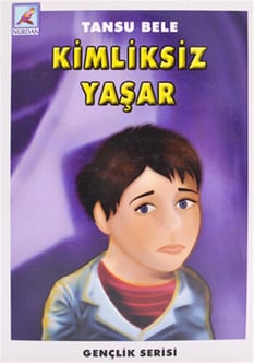 Kimliksiz Yaşar  - Tansu Bele - Nurdan Yayınları