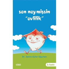 Sen Neymissin Evlilik - Semin Güler Oğurtan - Çizgi Yayınları