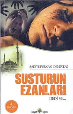 Susturun Ezanları Dedi Ve Şadiye Furkan Demirtaş