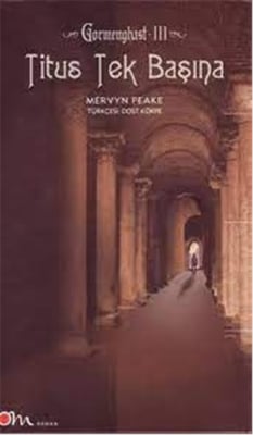 Titus Tek Başına - Mervyn Peake - OM Yayınları