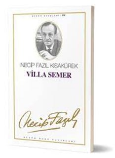 Villa Semer - Necip fazıl Kısakürek - Büyük Doğu Yayınları