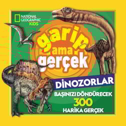 Garip Ama Gerçek! Dinozorlar (300 Harika Gerçek)