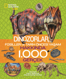 National Geographic Dinozorlar Hakkında 1000 Gerçek