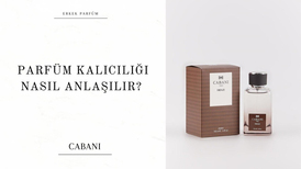 parfüm kalıcılığı, parfüm, cabani