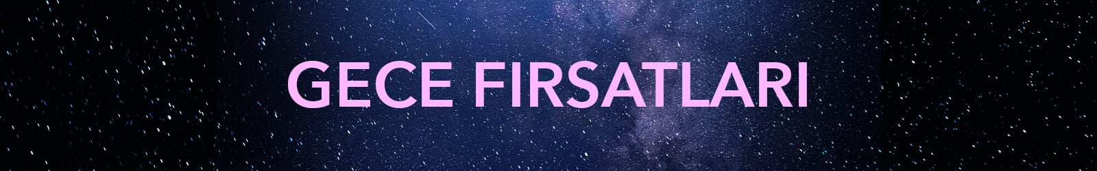 Gece Fırsatları