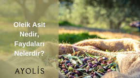 Oleik Asit Nedir, Faydaları Nelerdir