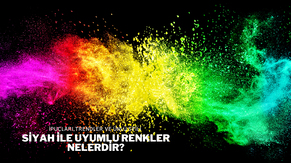 Siyah ile Uyumlu Renkler Nelerdir?