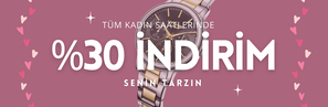 Tüm Kadın Saatlerinde %30 İndirim