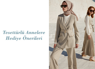 Tesettürlü Annelere Hediye Önerileri