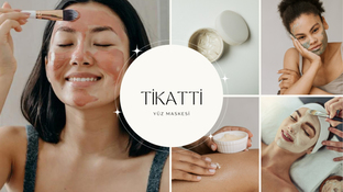 tikatti, yüz bakım maskesi, cilt bakımı