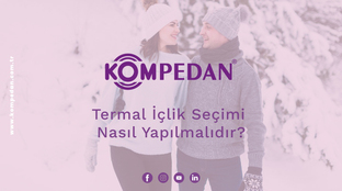 Termal İçlik Seçimi Nasıl Yapılmalıdır?