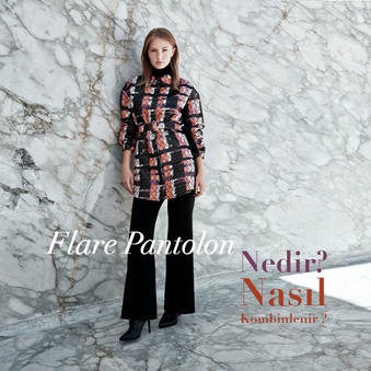 Flare Pantolon Nedir? Nasıl Kombinlenir?