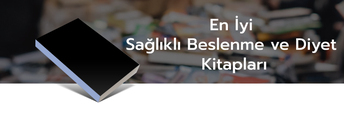 En İyi Sağlıklı Beslenme ve Diyet Kitapları
