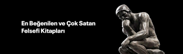 En Beğenilen ve Çok Satan Felsefi Kitapları
