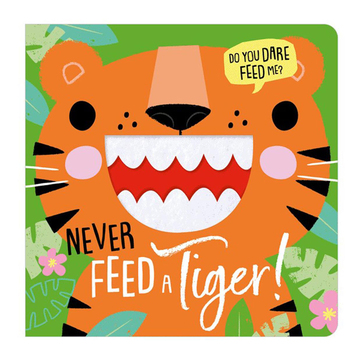 Make Believe Ideas Never Feed a Tiger!