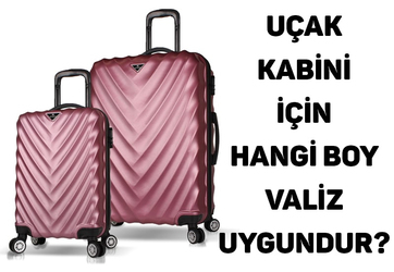 Uçak Kabini İçin Hangi Boy Valiz Uygundur?