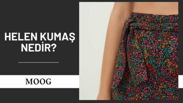 helen kumaş ne demek