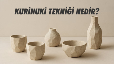 Kurinuki Tekniği Nedir?