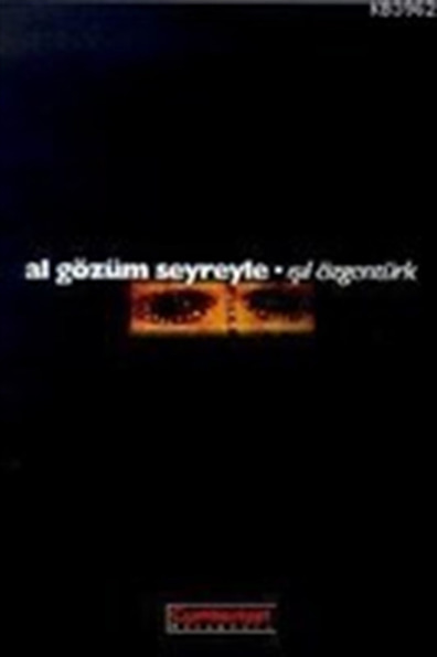 Al Gözüm Seyreyle Işıl Özgentürk Cumhuriyet Kitapları