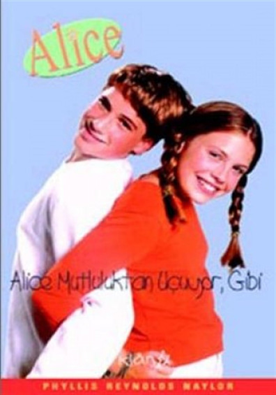 Alice Mutluluktan Uçuyor, Gibi... Phyllis Reynolds Naylor Klan Yayıncılık