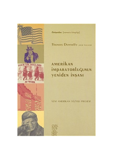 Amerikan İmparatorluğunun Yeniden İnşası - Thomas Donelly - Cihiviyazıları Yayınevi