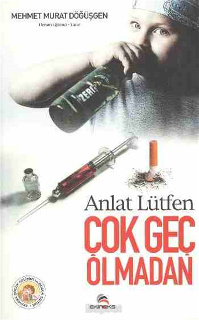 Anlat Lütfen Çok Geç Olmadan Mehmet Murat Döğüşgen Ekinoks Yayın Grubu