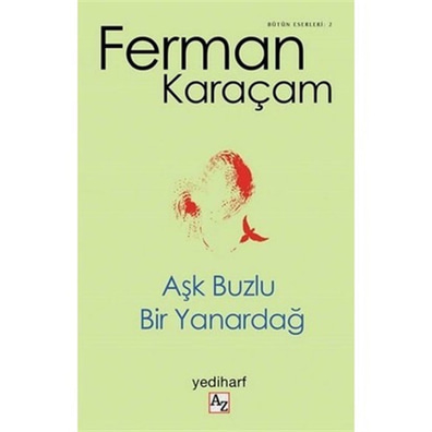 Aşk Buzlu Bir Yanardağ Ferman Karaçam Yediharf Yayınları