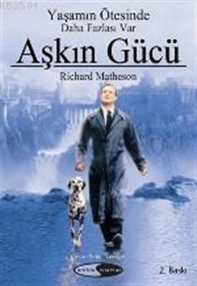 Aşkın Gücü: Yaşamın Ötesinde Daha Fazlası Var Richard Matheson Kozmik Kitaplar