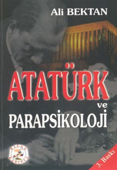 Atatürk ve Parapsikoloji Ali Bektan Bilge Karınca Yayınları