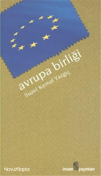 Avrupa Birliği  - Suavi Kemal Yazgıç  - insan Yayınları
