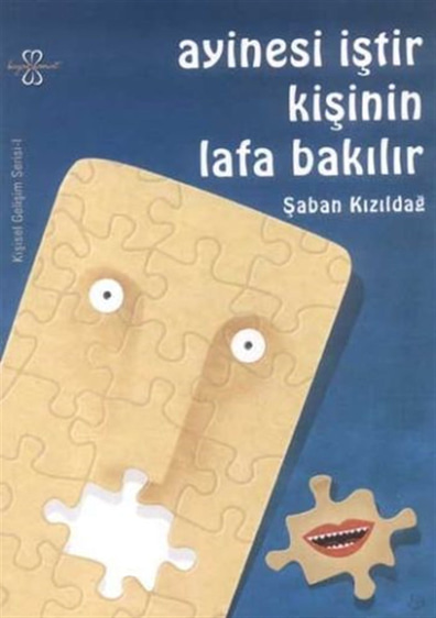 Ayinesi İştir Kişinin Lafa Bakılır Şaban Kızıldağ Beyaz Yayınları