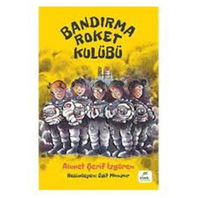 Bandırma Roket Kulübü - Ahmet Şerif İzgören - Elma Yayınları