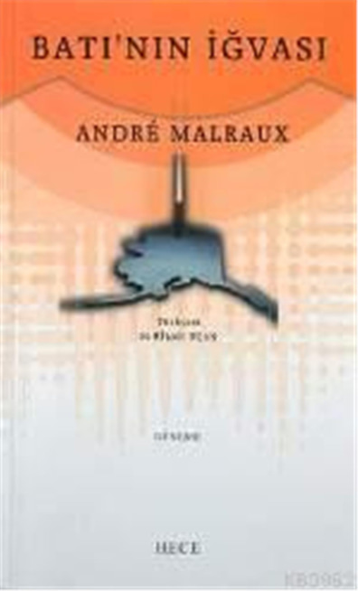 Batı'nın İğvası - Andre Malraux - Hece Yayınları