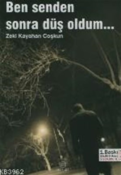 Ben Senden Sonra Düş Oldum Zeki Kayahan Çoşkun Birharf Yayınları