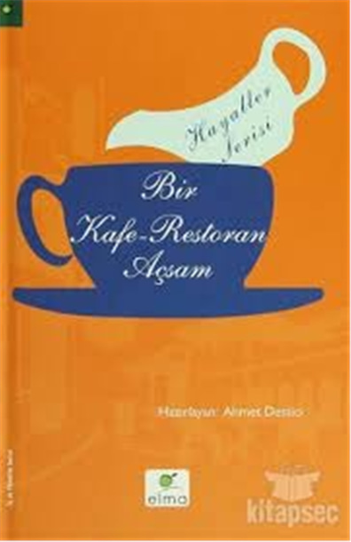 Bir Kafe-Restoran Açsam - Ahmt Destici - Elma