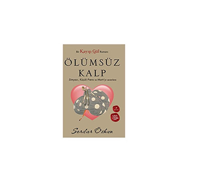 Bir Kayıp Gül Romanı Ölümsüz Kalp - Serdar Özkan  - Artemis