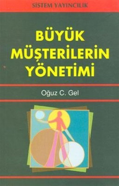 Büyük Müşterilerin Yönetimi Oğuz C. Gel Sistem Yayıncılık